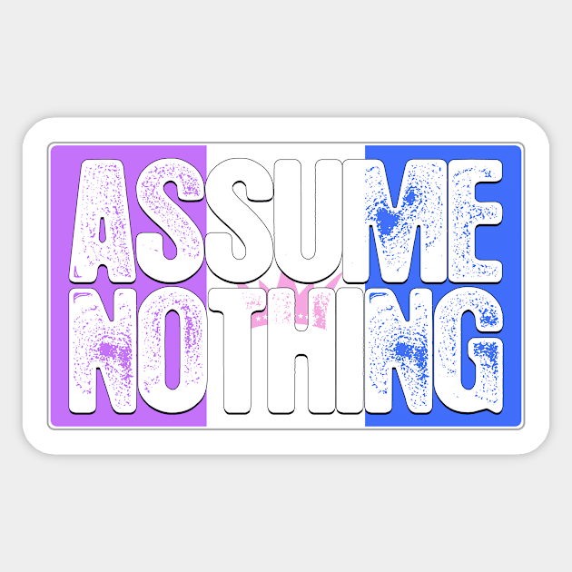 Assume Nothing Drag Pride Flag Sticker by wheedesign